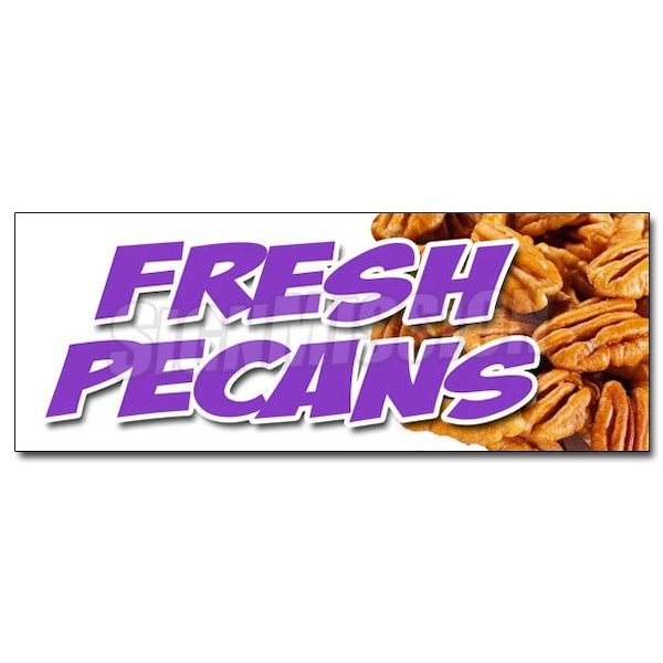 Signmission FRESH PECANS DECAL sticker nuts southern georgia shelled gifts healthy, D-12 Fresh Pecans D-12 Fresh Pecans - main